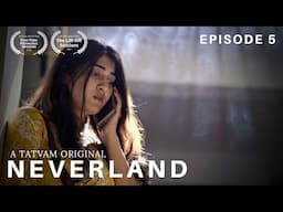 Neverland | Episode 5 | LGBT web series