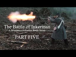 The Battle of Inkerman: A BML Battle Series -PART FIVE-