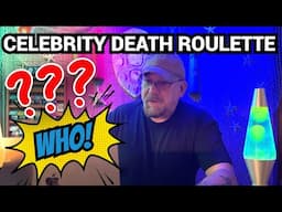 Celebrity Death Roulette: Let’s Play a Game