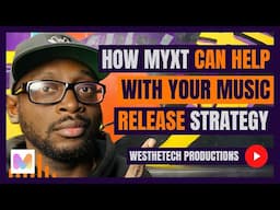 HOW MYXT CAN HELP WITH YOUR MUSIC RELEASE STRATEGY | MUSIC INDUSTRY TIPS