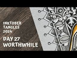 Inktober Tangles 2024 - Day 27 - Worthwhile