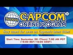 TGS2024 CAPCOM ONLINE PROGRAM  | 2024.9.26（US）