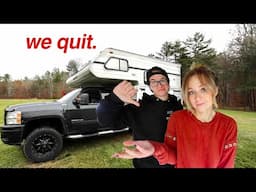 we QUIT life on the road