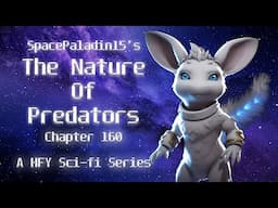 The Nature of Predators 160 | HFY | An Incredible Sci-Fi Story By SpacePaladin15