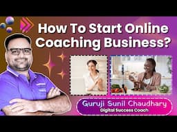 🚀 How to Start an Online Coaching Business 🎯 Step-by-Step Guide | Guruji Sunil Chaudhary