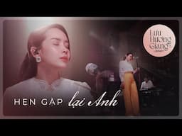 (LIVE) HẸN GẶP LẠI ANH| LƯU HƯƠNG GIANG'S LIBRARY