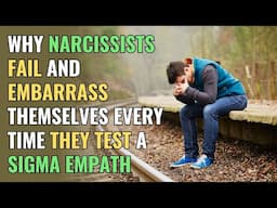 Why Narcissists Fail and Embarrass Themselves Every Time They Test a Sigma Empath | Sigma | NPD