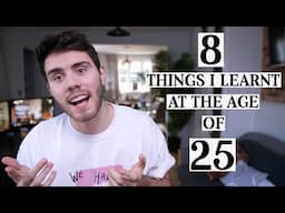 8 Things I Learnt At The Age Of 25