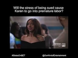 Tyler Perry's Sistas | Will The Stress of Being Sued Cause Karen To Go Into Premature Labor?