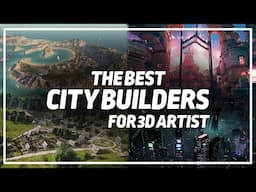 Top 8 BEST City Builder Games You Should Play As 3D Artist