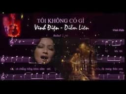 TÔI KHÔNG CÓ GÌ   (Nhạc và lời Vĩnh Điện - Diễm Liên)