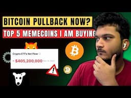 🚨 BITCOIN PUMP OVER ETF SELLING! - MEME COINS I AM BUYING | CRYPTO MARKET UPDATE