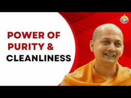 How Purity and Cleanliness Lead to Inner Peace | Swami Sarvapriyananda