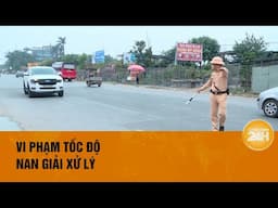 Hà Nội: Bức xúc vi phạm tốc độ | Toàn cảnh 24h