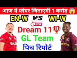 EN-W vs WI-W  Dream 11 GL team/ EN-W vs WI-W Dream 11 Prediction GL team