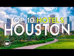 The Top 10 BEST Hotels in Houston (Tx), USA (2024)