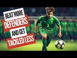 Top 8 Soccer Match Skills to Beat Defenders & Stop Getting Tackled