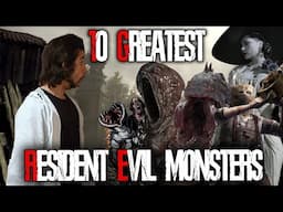 The 10 GREATEST Resident Evil Monsters of All Time