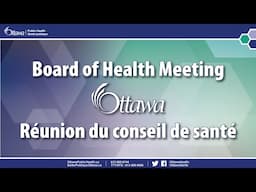 Ottawa Board of Health Meeting - Réunion du conseil de santé d'Ottawa