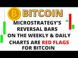 MSTR - Microstrategy's Reversal Bars on the Weekly & Daily Charts are Huge Red Flags for Bitcoin