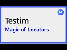 Testim Locators: The Secret to Stable Test Automation