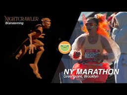 Nightcrawler Brainstorming  & NY Marathon 2024