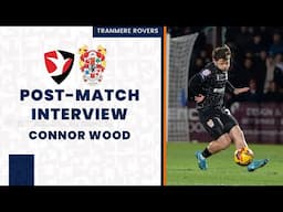 Post-Match | Connor Wood reacts to Cheltenham loss