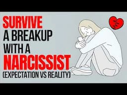 Surviving a Breakup with a Narcissist: What Lies Ahead