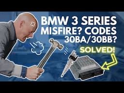 BMW E90 Misfire – 30BA and 30BB BMW Codes Fixed!