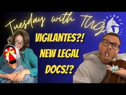 Tuesday with TUG! Vigilantes in Otter Creek? AND NEW COURT DOCS!