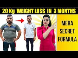 20 Kgs Weight Loss In 3 Months Ka SECRET Formula ( 100% Effective )