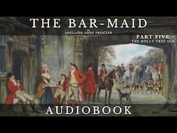 The Bar-Maid by Adelaide Anne Procter - Full Audiobook | Short Story