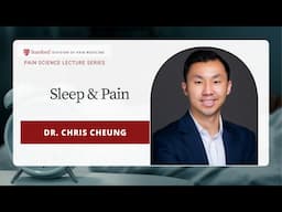 Sleep & Pain with Dr. Chris Cheung