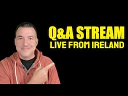 Live Q&A from Dublin, Ireland!