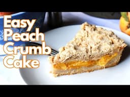 This Dessert is so Easy! Peach Crumb Cake Recipe