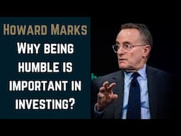 The Importance Of Humility In Becoming A Great Investor - Howard Marks