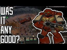 Was it Good? - Warhammer 40'000: Dawn of War