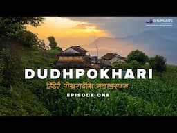 DUDHPOKHARI - Section One : "The Royal Gurkhas Trail"