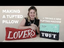 HOW TO MAKE A TUFTED PILLOW | using yarn & fabric scraps + a new tufting machine!