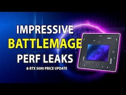 IMPRESSIVE Battlemage Performance Leaks | RTX 5090 Price Update