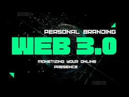 Personal Branding on Web3: Monetizing Your Online Presence