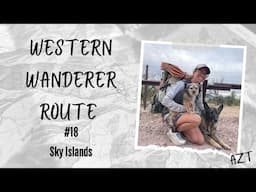 Western Wanderer Route 18: Sky Islands & THE END (Tucson, AZ to MEXICO!!!!)