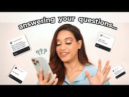 Answering your questions  | Life Update + Q&A