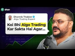 Can You Make PROFITS With Algo Trading? | Podcast | Ft. Dharmik Thakker