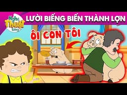 LƯỜI BIẾNG BIẾN THÀNH LỢN - PHIM HOẠT HÌNH - TRUYỆN CỔ TÍCH - HOẠT HÌNH GIẢI TRÍ - TỔNG HỢP PHIM HAY