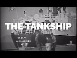 The Oil Tanker Ship: Transporting Crude Oil - 1957