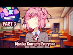 Monika Corrupts Everyone!!!!(Part 3)(Final)(DDLC Afternoon MOD)(DEMO)