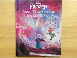 Walt Disney's Frozen: Anna, Elsa, and the Secret River Read Aloud