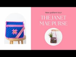 New Pattern Tour: The Janet Mae Purse