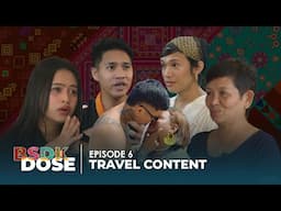 BSDK DOSE Episode 6 | Travel Content